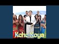 Kcha Koye Kcha Koye