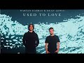 Martin Garrix & Dean Lewin - Used To Love ( 1 hour)