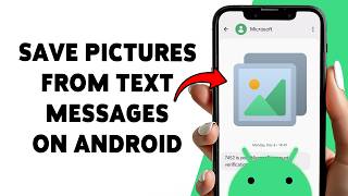 How To Save Pictures From Text Messages On Android (2026) | Download Photos From SMS Chats screenshot 2