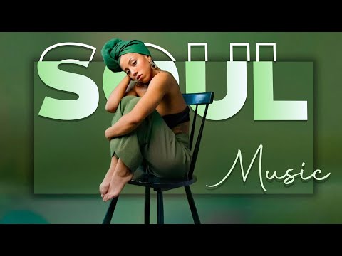 Songs playlist that is good mood ~ Best soul/r&b mix ▶ SOUL DEEP COLLECTION 2025