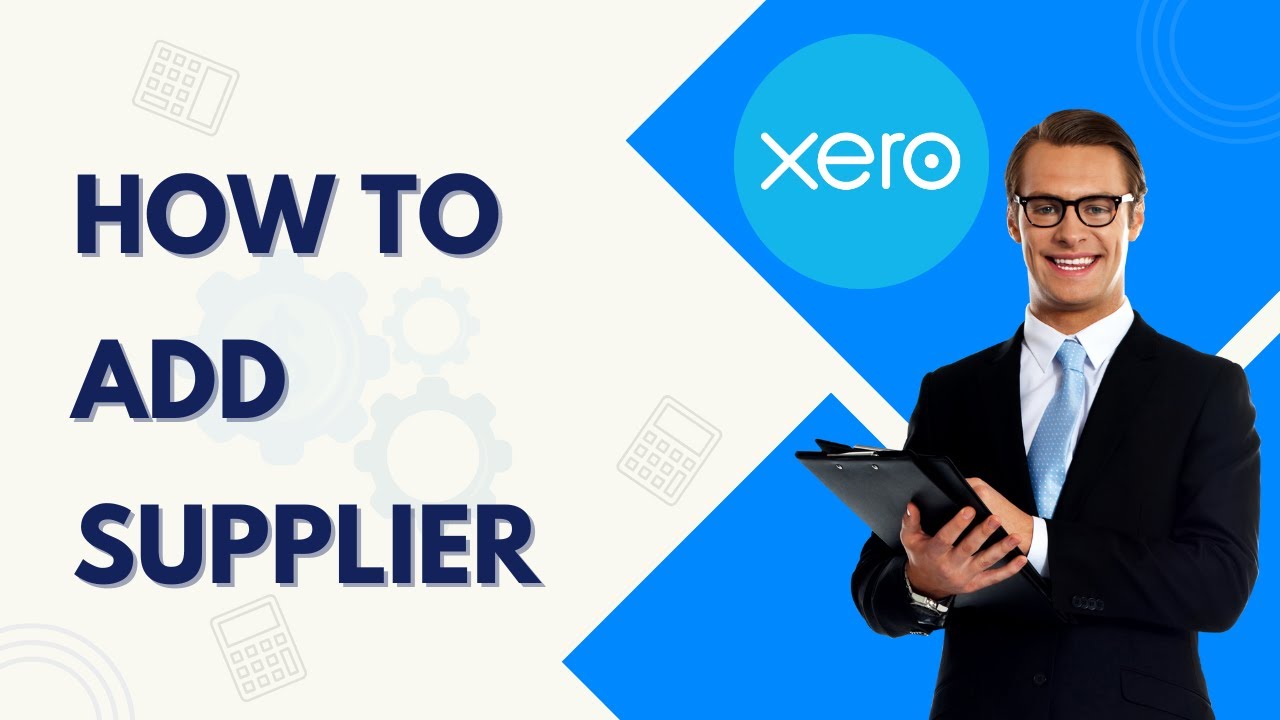 How to Add Supplier in Xero (2026 Guide) - YouTube