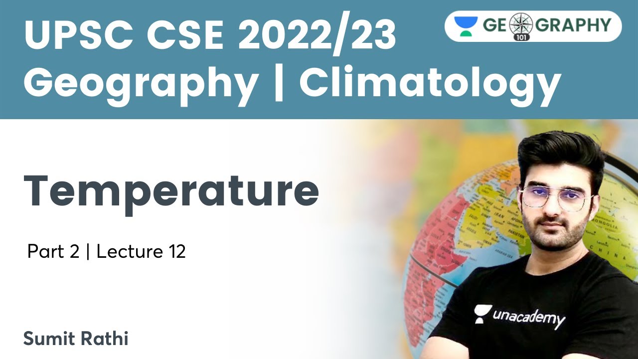 Geography | Climatology | Temperature | Part 2 | Geography 101 by Sumit Rathi