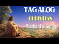 TAGALOG CHRISTIAN SONG NON STOP 2021 COLLECTION Songs