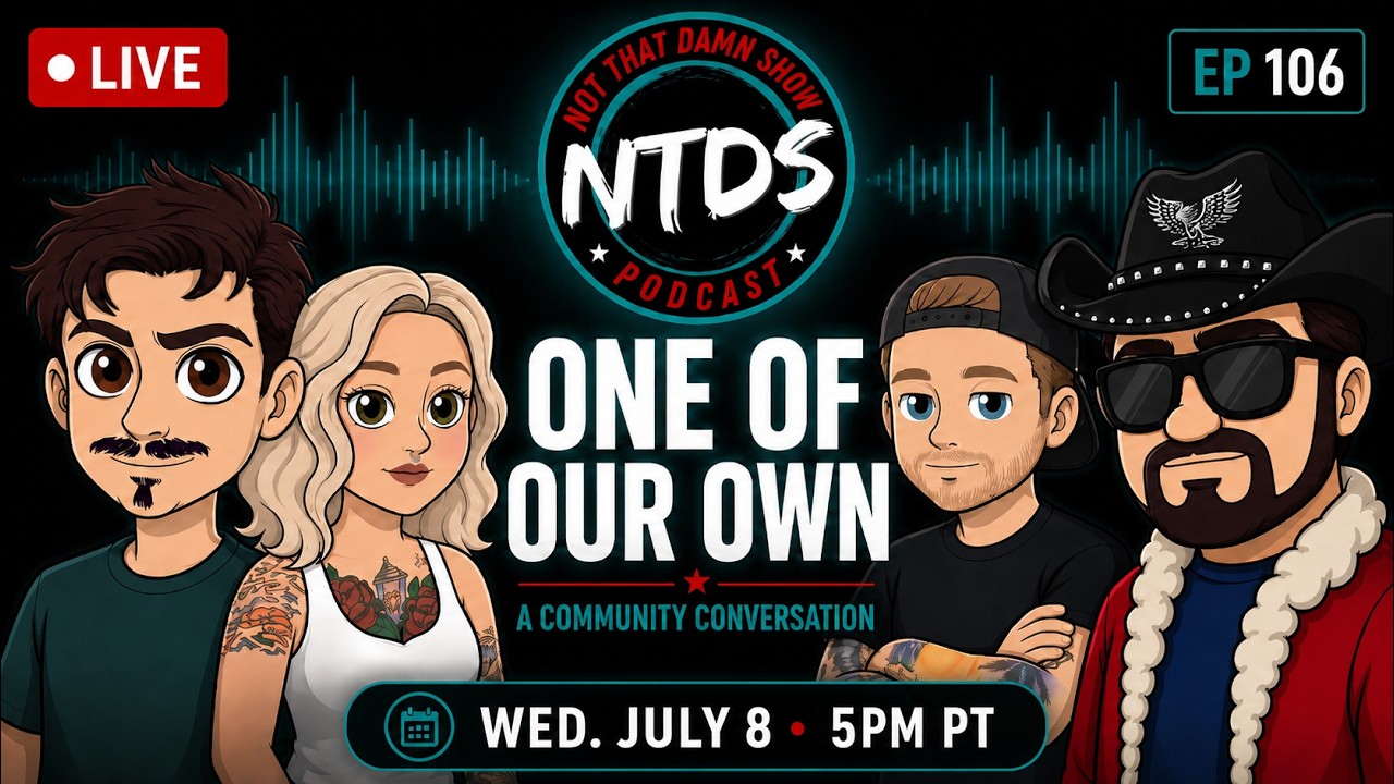 NTDS Live! A Damn Hard Conversation | Ep 106