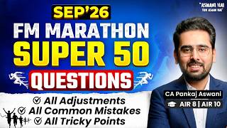 100% Syllabus Coverage in 9 Hours | Target 70+ | CA Inter FM Super 50 Questions Marathon | Sep'26