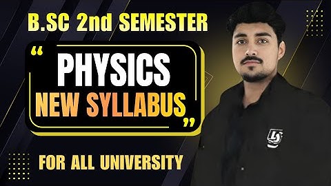 Bsc 2nd semester physics syllabus for all university | bsc 1st year 2nd semester physics syllabus 