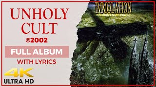 Immolation - Unholy Cult (4K | 2002 | Full Album &amp; Lyrics)