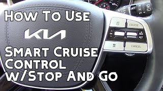 How To Use Kia Smart Cruise Control With Stop And Go And Lane Keeping Assist