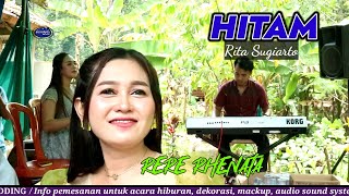 HITAM (Rita Sugiarto) - VERSI PONGDUT - RERE RHENATA Cover