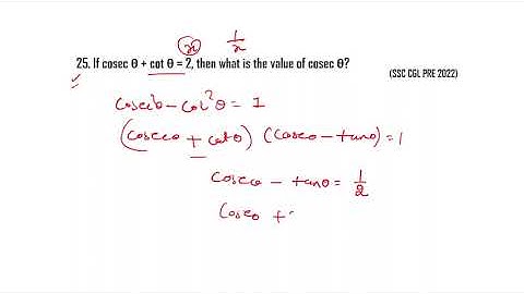 If cosec θ + cot θ = 2, then what is the value of cosec θ?