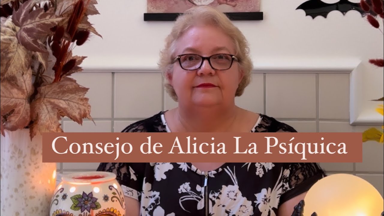 Consejo de Alicia La Psíquica YouTube