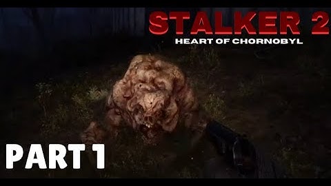 Stalker 2: Heart Of Chornobyl Playthrough | Part 1 | FIrst time playing