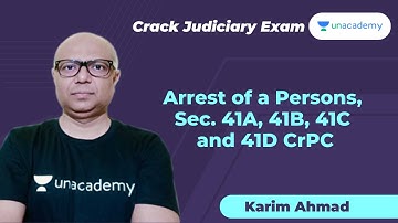 Arrest of a Persons, Sec.41A,41B, 41C and 41D CrPC| PCS J  | Karim Ahmad | Unacademy Judiciary