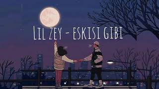 Lil Zey - Eskisi Gibi✨  [slowed&reverb] Resimi