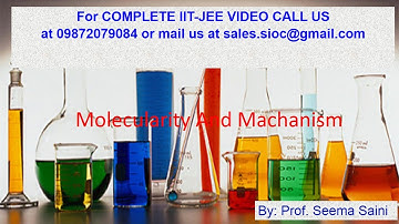 IIT JEE | CLASS XII | CHEMICAL KINETICS | MOLECULARITY AND MECHANISM | BY : PROF. SEEMA SAINI
