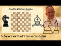 A New Level of Chess Sudoku