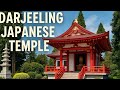Exploring Darjeeling’s Hidden Gem: Japanese Temple