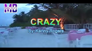 CRAZY  KARAOKE BY KENNY ROGERS