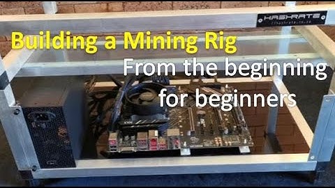 Building a mining Rig from scratch - Part 1
