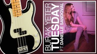 Tuesday (feat. Danelle Sandoval) - Burak Yeter/Danelle Sandoval | Only Bass (Isolated)