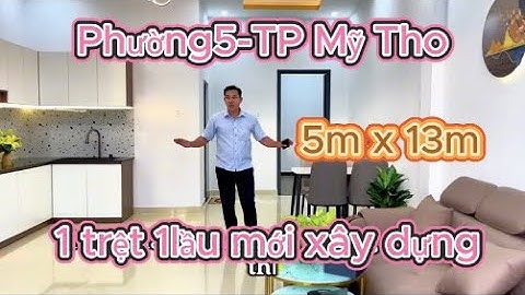 Nhà Đất Tiền Giang -Quá hời bán nhà tặng luôn nội thất Phường 5 TP Mỹ Tho - VĂN BẰNG BĐS 3 THẬT.