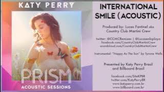07 Katy Perry - International Smile (Acoustic) - PRISM ACOUSTIC SESSIONS
