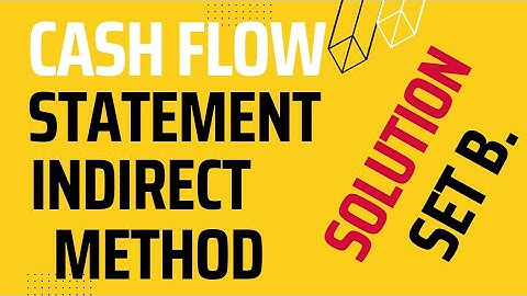 Cash Flow Statement #class12 #indirect method#set B #solution @Dulal.Khagendra