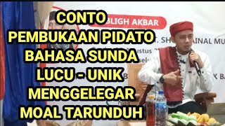 CONTO PEMBUKAAN PIDATO BAHASA SUNDA || LUCU, MOAL TARUNDUH... YAKIN...