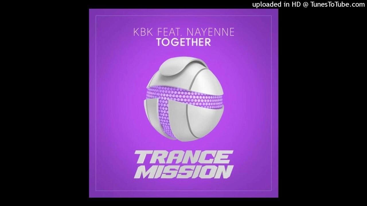 KBK - Together (ft. Nayenne) (Extended Mix)