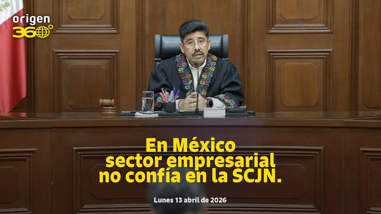 En Vivo | En México sector empresarial no confía en la SCJN.