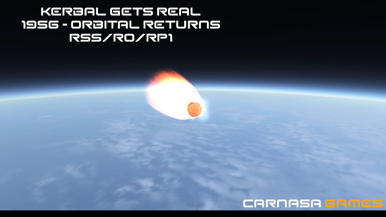 Kerbal Gets Real | Episode 6 | 1956 - Orbital Returns | KSP RSS/RO/RP1 ...