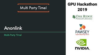 Multi Party Time! [2019 GPU Hackathon]