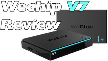 LATEST HIGH END ANDROID BOX: Wechip V7 Review