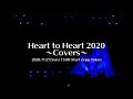 Heart to Heart 2020 〜Covers〜 2020/9/27(Sun) 15:00 Start Zepp Tokyo