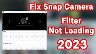 How to fix snap camera filter not showing 2023