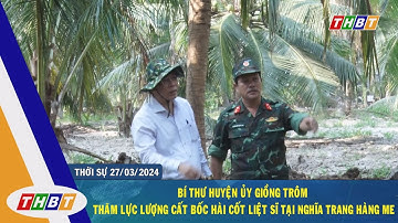 Bí thư Huyện ủy Giồng Trôm thăm lực lượng cất bốc hài cốt liệt sĩ tại nghĩa trang Hàng Me