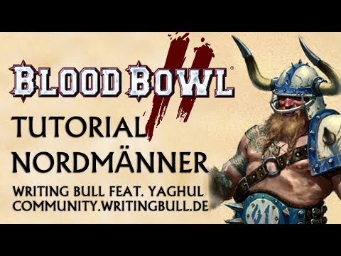 Tutorial (11): Blood Bowl 2 - Nordmänner [deutsch]
