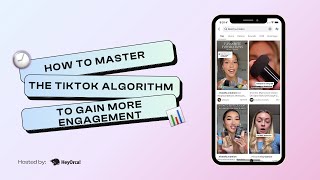 How to Master the TikTok Algorithm