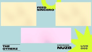 Feed Sincero Live 05 by The Otherz (Part. Especial Nuzb)