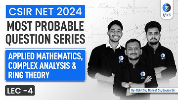 Applied Mathematics, Complex Analysis & Ring Theory | CSIR NET 2024 Most Probable Question | IFAS