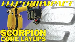 Electroimpact Scorpion - Core Layup Demonstration