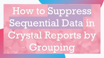 How to Suppress Sequential Data in Crystal Reports by Grouping