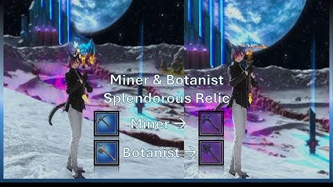 FFXIV - DoL relic guide Miner And Botanist