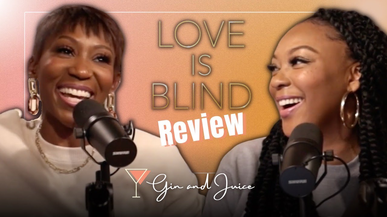 Gin & Juice Podcast | Love Is Blind Review (+ We Need a New Thanksgiving Menu)