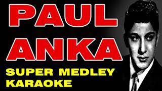 Video thumbnail of "PAUL ANKA (SUPER MEDLEY KARAOKE) Diana, Lonely Boy, Puppy Love, Time To Cry, You Are My Destiny..."