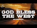 Ian Munsick - God Bless The West (feat. Cleto Cordero) / Lyrics