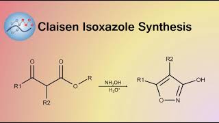 Claisen Isoxazole Synthesis Mechanism | Organic Chemistry