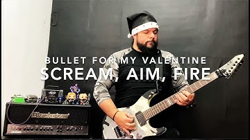 Bullet for my Valentine - Scream, Aim, Fire... (Guitar Cover)