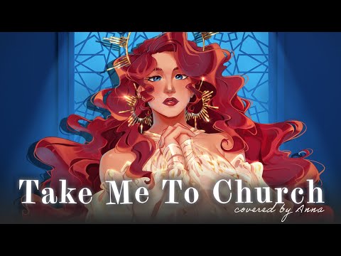 Take Me To Church Covered By Anna || Female Ver.