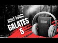 GALATES 5 | LA BIBLE AUDIO avec textes